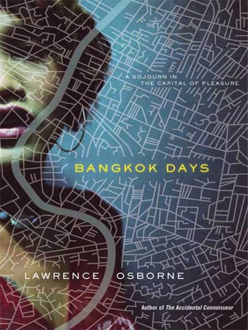 Title details for Bangkok Days by Lawrence Osborne - Available
